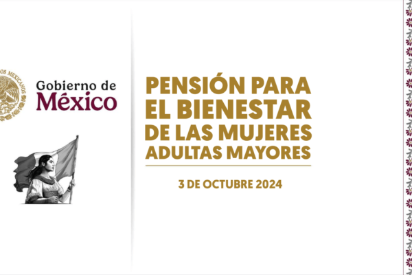 Inicia Registro para la Pensión del Bienestar de Mujeres Adultas Mayores adultas mayores